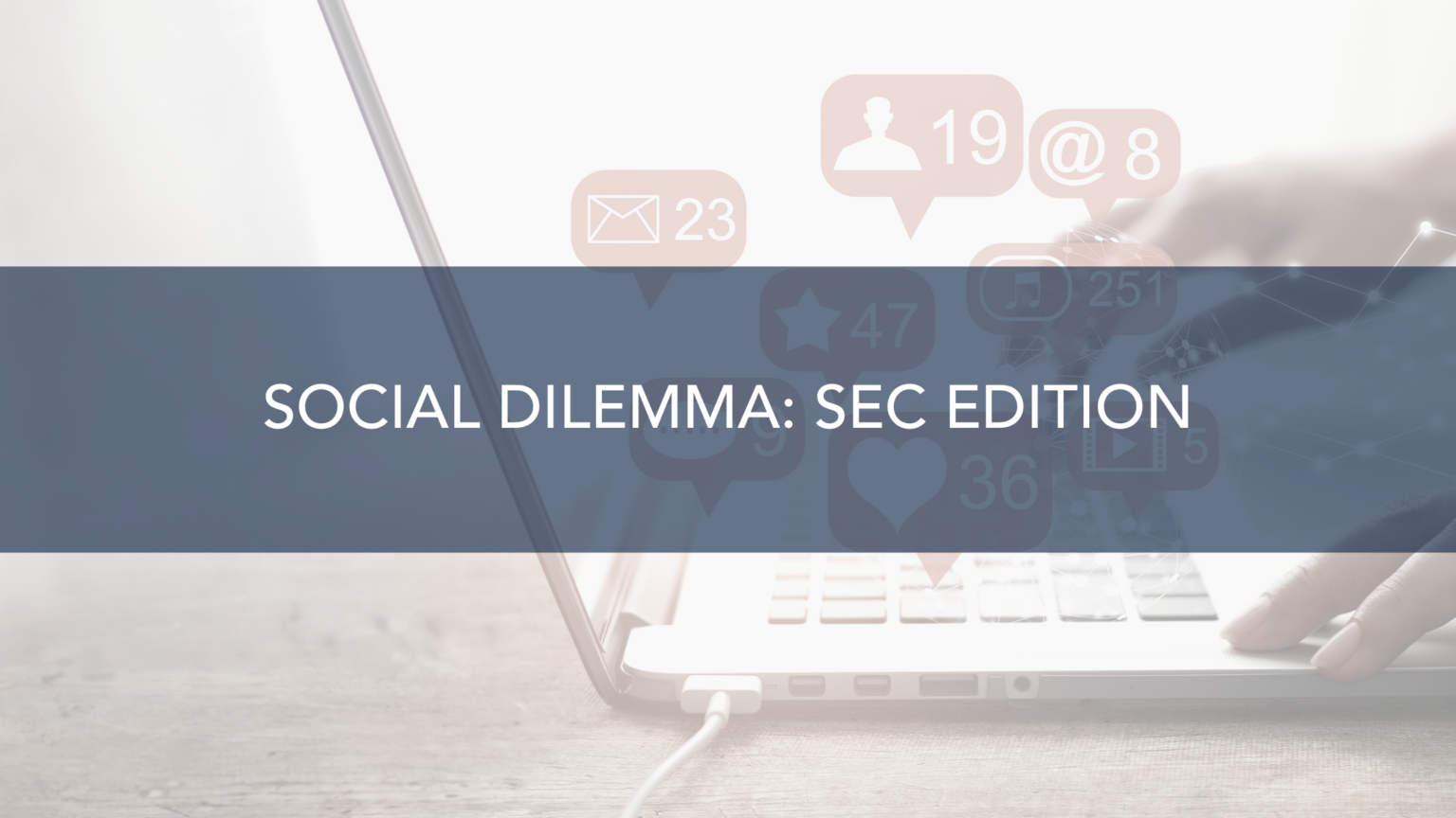 Social Dilemma: SEC Edition | Atlanta RIA Defense Attorney