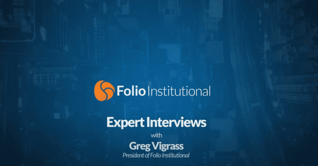 Folio Institutional Interview – Part 3