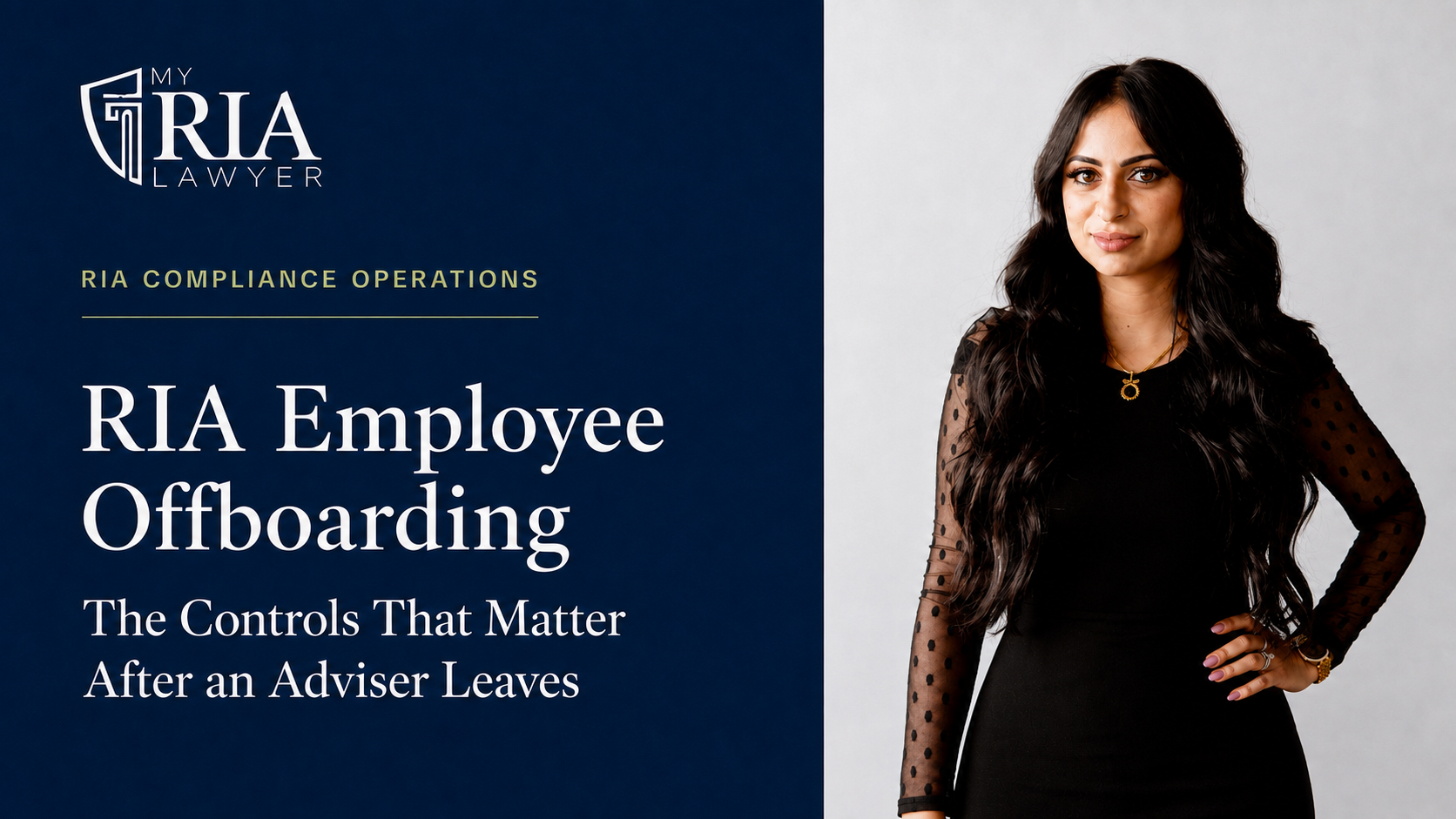 Leila Shaver — RIA employee offboarding and compliance controls after an adviser leaves